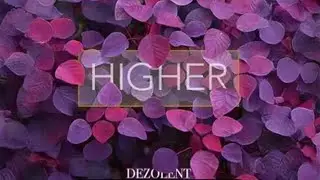 Dezolent - Higher (Free Download)