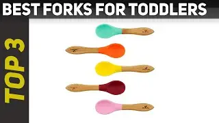 ✅ 3 Best Forks For Toddlers in 2021