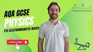 AQA GCSE Physics P13 Electromagnetic Waves - EXPLAINED
