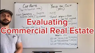 How To Evaluate Commercial Real Estate(Cap Rate vs. Yield on Cost)