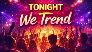 &laquo;Tonight We Trend&raquo; &ndash; Клубная поп-музыка / EDM-афро-фьюжн 🌍 Глобальные вирусные хиты 2026 года