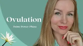 ✨ Zyklusphase Ovulation (Eisprung) &ndash; Deine volle Energie nutzen 🌸