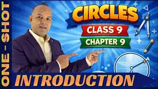 Circles Class 9 Maths Chapter 9 in One Shot | My First Video | Complete Lecture in one Video