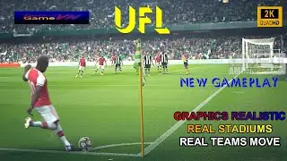 UFL - #2 | New Gameplay - Graphics Realistic - Real Stadiums - Real Teams Move | FootballGameVN