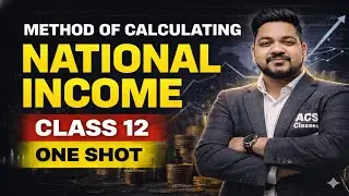 Methods of Calculating National Income 📊 | ONE SHOT | Class 12 Economics 💯