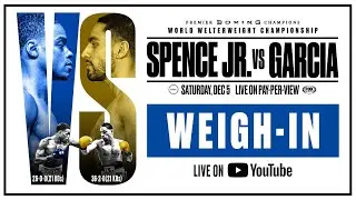 Errol Spence Jr. vs Danny Garcia Official Weigh-in | #SpenceGarcia