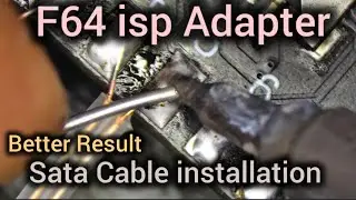 F64 isp Adapter install Sata Cable Better Result 