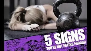 5 Signs You&rsquo;re Not Eating Enough Food (FUEL YOUR WORKOUTS!!)