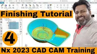NX 12 cam Cnc programming | Nx 12 Fixed Contour Finishing toolpath in Detail