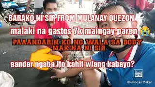 BARAKO NI SIR LAKI NA GASTOS 7K MAINGAY PAREN PAANDARIN NATIN NG WALANG BODY