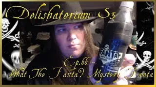 Delishatorium S3 Ep.66 - What The Fanta? Mystery Fanta