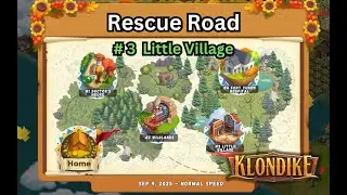 Rescue Road, Part #3 of 4. Klondike Adventures (September 2025). 23,072 energy points spent!