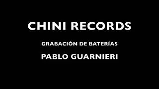 CHINI RECORDS - GRABACI&Oacute;N DE BATER&Iacute;AS - PABLO GUARNIERI