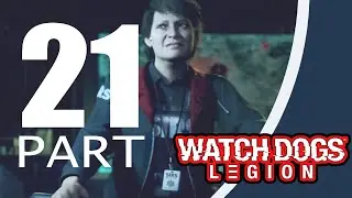 Watch Dogs Legion Full Gameplay Walkthrough Part 21