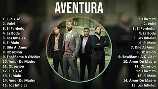 A v e n t u r a 2024 MIX Best Songs ~ 1990s music, Dominican Traditions, Tropical, Bachata, Lati...