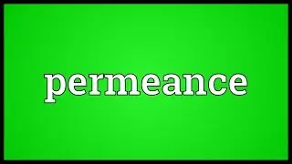 Permeance Meaning