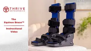 Instructional Video: The Equinus Brace™
