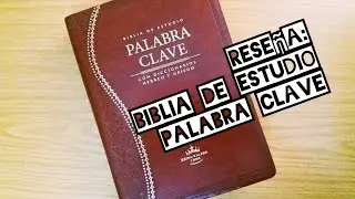 Como utilizar la Biblia de estudio PALABRA CLAVE diccionario HEBREO - GRIEGO - Reseña/ Guia COMPLETA