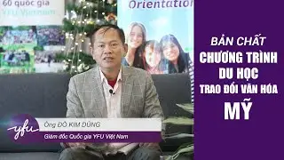 BẢN CHẤT CỦA CHƯƠNG TRÌNH DU HỌC TRAO ĐỔI VĂN HÓA MỸ