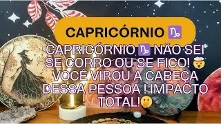 Capricórnio ♑ Não sei se corro ou se fico! 🤯 Você virou a cabeça dessa pessoa, impacto TOTAL!🫣
