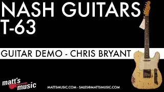 Matt's Music Center - Nash Guitars T-63 Telecaster - Chris Bryant
