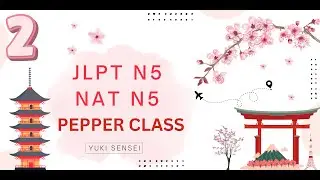 JLPT N5/ NAT N5 Pepper Class