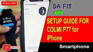 How to Connect Colmi P77 Smartwatch to iPhone with Da Fit App