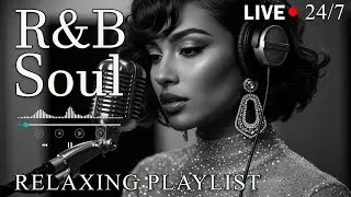 【R&B Soul】Romantic R&B Soul Music – Relaxing Soulful Mix for Love & Chill Nights | 🔴LIVE 22/7