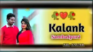 Kalank !!   Sambalpuri_Status !! videos  Nil   Sagar !!  Sad  Song  🥀💔🥀