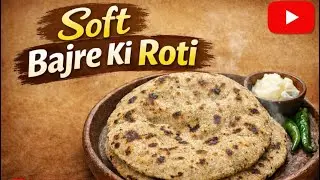 “Ghar Par Bajre Ki Roti Kaise Banaye | Soft & Healthy Desi Recipe”