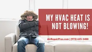 My HVAC Heat Is Not Blowing! Frisco TX &ndash; Air Repair Pros | (972) 625-1400