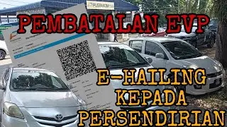 Cara Batalkan EVP Dan Tukar Status E-Hailing Kepada Persendirian !!!