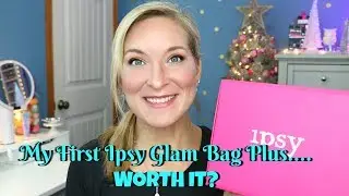 Ipsy Glam Bag Plus... Worth it????