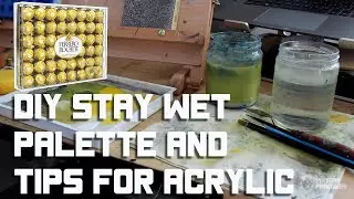 Make a stay-wet palette from a Ferrero Rocher box and more tips for acrylic painting!