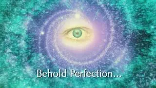 Cyclopea: Behold Perfection of the Divine Light within You and the World