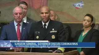 Governor Edwards and US Surgeon General coronavirus presser