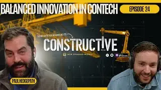 24 - Balanced Innovation in Construction Tech with Paul Hedgepath VDC Director at MJ Harris