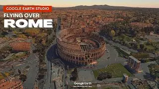 GOOGLE EARTH STUDIO - FLYING OVER ROME 3D 4K