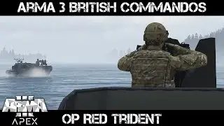 ArmA 3 Gameplay - British Commandos - Op Red Trident