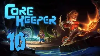 Приключения в Core Keeper Серия 10 