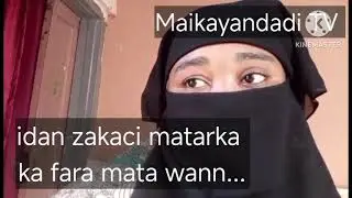 Idan zaki&ccedil;&iacute; matarka ka fara mata wannn.....