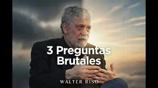 3 Preguntas Brutales Que Revelan Si Estás Con la Pareja Correcta | WALTER RISO