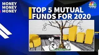 Here Are The Top 5 Mutual Funds To Watch Out For In 2020 | Money Money Money