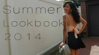 2014 Summer Lookbook: 10 Outfits