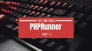 Tips trick PHPRunner - Part 2