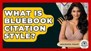 What Is Bluebook Citation Style? - High School Toolkit
