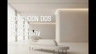 DONGHOON DOS : A Design Philosophy