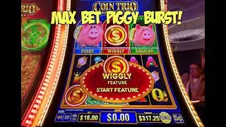 COIN TRIO PIGGY BURST MAX BET PIGGY BURST BONUS!