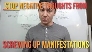 How to Stop Negative Thoughts From Screwing Up Manifestations (Neville Goddard)