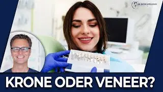 Krone oder Veneer? Die optimale Versorgung f&uuml;r Euch!